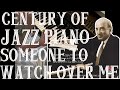Dick Hyman - Century of Jazz Piano DVD [Bonus Performance: Someone to Watch Over Me] (Part 14 of 17)