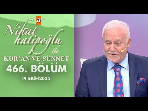 Nihat Hatipoğlu İle Kuran ve Sünnet 446. Bölüm | 19 Ekim 2025