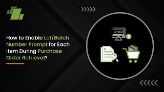 Download the video "How to Enable Lot/ Batch Number Prompt for Each Item During Purchase Order Retrieval ?"