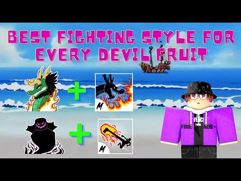 BEST FIGHTING STYLE FOR EVERY BLOX FRUIT