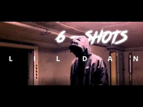 Lil Dan - 6 SHOTS ( Official Music Video )