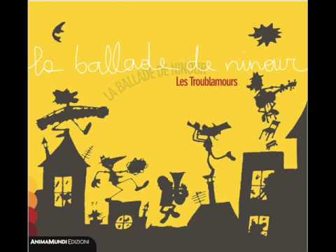 Les Troublamours - Palummella (da La ballade de Ninour, AnimaMundi, 2003)