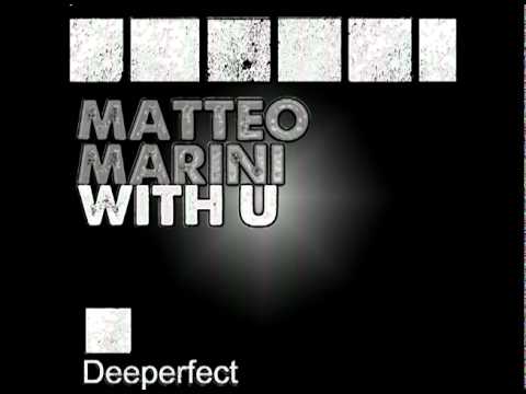 Matteo Marini - With U (Original Mix)