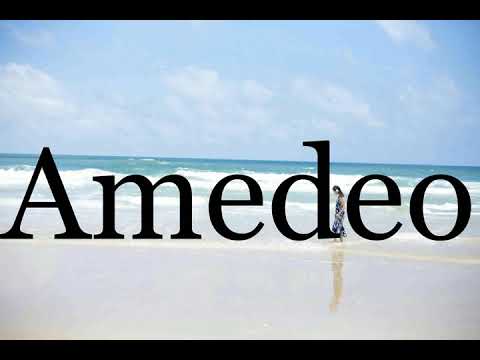 How To Pronounce Amedeo🌈🌈🌈🌈🌈🌈Pronunciation Of Amedeo