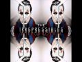 The Irrepressibles - Forget the Past 