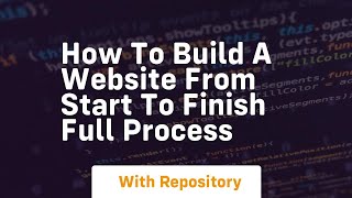 How to build a website from start to finish full process