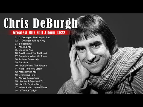Chris de Burgh Greatest Hits Full Album - Chris de Burgh Best Songs Collection 2022
