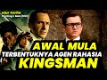 AWAL MULA TERBENTUKNYA AGEN RAHASIA ELIT TERBAIK DUNIA ALUR CERITA FILM THE KING S MAN 2021