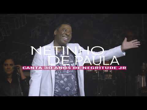 Te Amo Princesa | Um Novo Amor | Amor no Elevador - Netinho de Paula Canta 30 anos de Negritude Jr