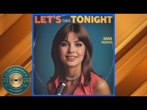 "Let’s Take Tonight" - Dana Hughes | A Retro 1970s Pop-Rock Love Song (AI Created with My Lyrics)