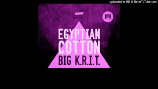 Egyptian Cotton (Chopped & Screwed) - Big K.R.I.T.