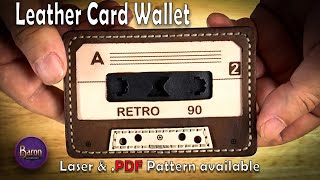 Making  Retro Leather Cassette Card wallet. Laser Pattern
