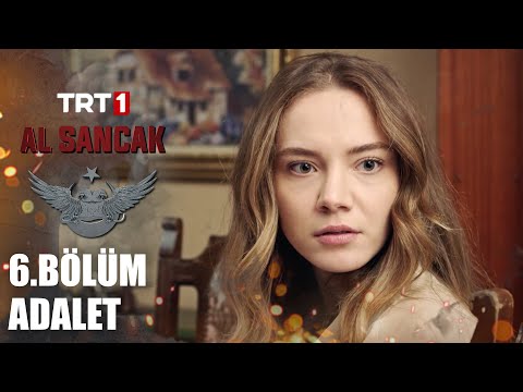 "Adalet her şeyden önce gelir!" - Al Sancak 6. Bölüm