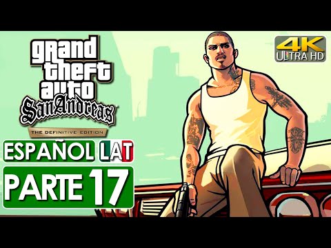 Grand Theft Auto San Andreas Definitive Edition Gameplay Español Latino Campaña Parte 17 (4K 60FPS)