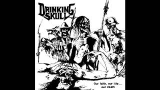 Drinking Skull - Our Fate, Our Life... Our Death [Full Album]