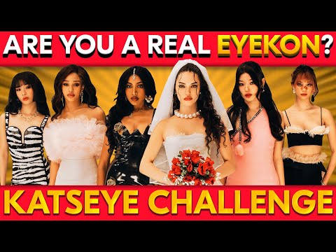 ULTIMATE KATSEYE QUIZ: ARE YOU A REAL EYEKON?