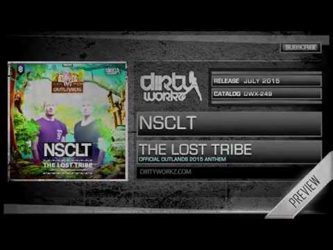 NSCLT - The Lost Tribe (Official Outlands 2015 Anthem)(Official HQ Preview)