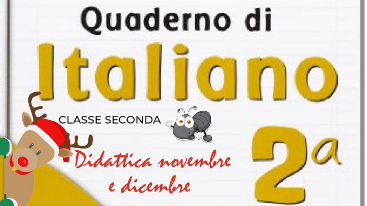 Quaderno di italiano classe seconda. Didattica novembre e dicembre ☔🧤🧣🌨️☃️