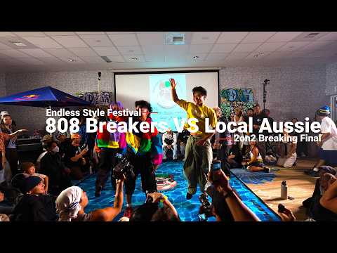 808 Breakers VS Local Aussies [2v2 Breaking Final] // stance x Endless Style Festival