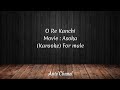 O Re Kanchi Karaoke For Male
