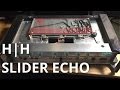 H|H Slider Echo Dub Demo - "The Most Fun Echo I've Ever Played"