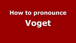 How to pronounce Voget