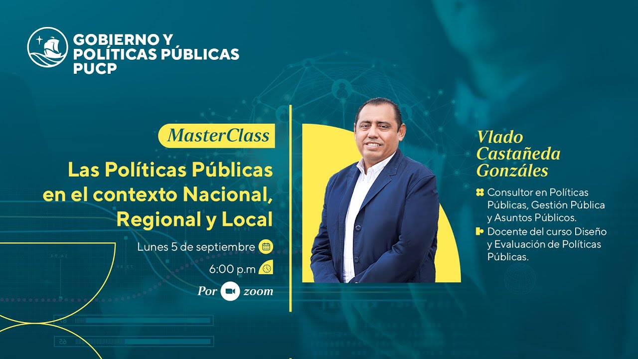 Masterclass: Las Políticas Públicas en el contexto Nacional, Regional y Local