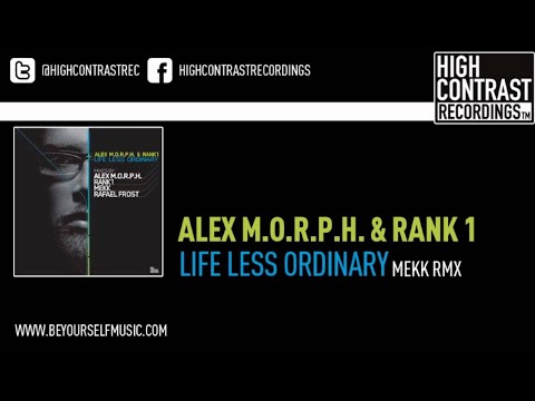 Alex M.O.R.PH. & Rank 1 - Life Less Ordinary (Mekk Remix)