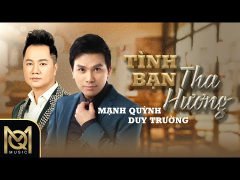 Tình bạn tha hương - Mạnh Quỳnh