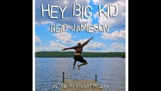 Hey Big Kid (an ode to Vinyl Cafe's Stuart McLean) Reid Jamieson - rare 