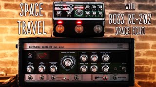 Space Travel with BOSS RE-202