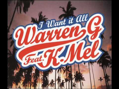 Warren G Feat K-Mel - I Want It All
