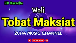 Download lagu Tobat Maksiat - Wali | ZMC Karaoke mp3 Download lagu Tobat Maksiat - Wali | ZMC Karaoke mp3