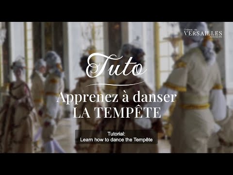 [Tuto] Apprenez à danser "La Tempête" ! | Les Fêtes Galantes du Château de Versailles