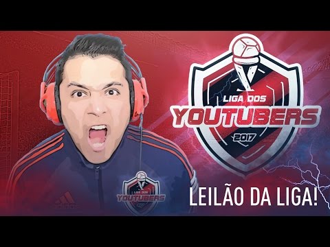 MONTANDO O MEU TIME PARA A LIGA DOS YOUTUBERS 2017 !!!!