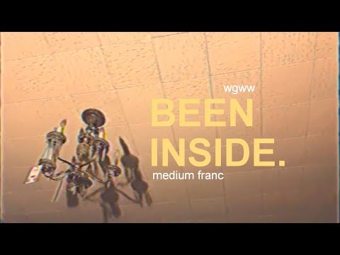 Been Inside ft. The Holographic Children - Medium Franc (OFFICIAL LYRIC VIDEO) #WGWW