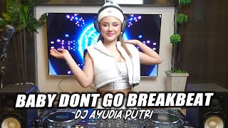 Download lagu DJ AYUDIA - BABY DON'T GO BREAKBEAT VIRAL TIKTOK 2025 SOUND REZA ARAB REMIX FAHMY FAY mp3