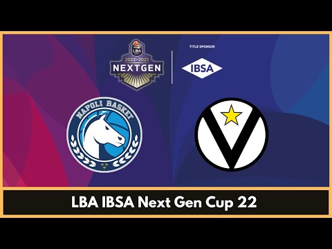 LBA IBSA Next Gen Cup 22 - GeVi Napoli vs Virtus Segafredo Bologna (Arena Centrale)