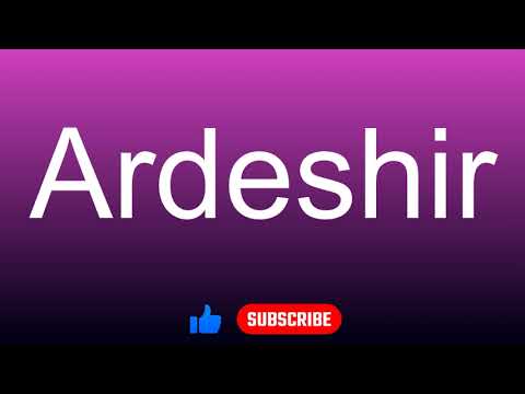 How to correctly pronounce - Ardeshir