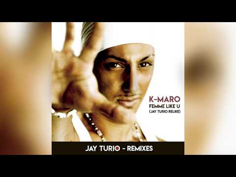 K-Maro - Femme Like U (Jay Turio ReLike)