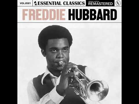 FREDDIE HUBBARD - ESSENTIAL CLASSICS (2024) (FULL ALBUM)