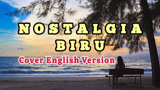 Download lagu Nostalgia Biru/cover versi English mp3