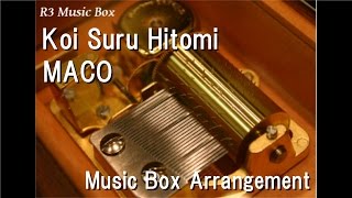 Koi Suru Hitomi/MACO [Music Box]