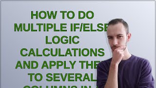 Download the video "How to do multiple if/else logic calculations and apply them to several columns in a dataframe?"