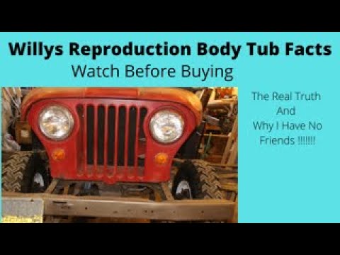 Willys Reproduction Body Tubs, The Hard Truth !!!