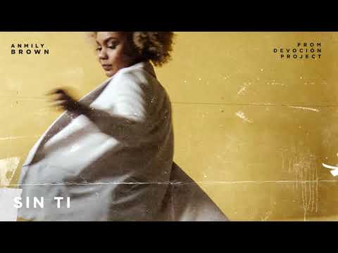 Anmily Brown - SIN TI  (Audio Oficial)
