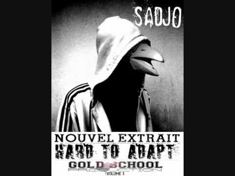 Sadjo - hard to adapt / Net-tape Gold School VOL.1 ( sortie 15 Mars 2012 )