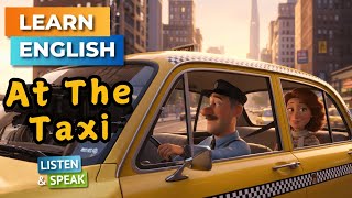 🚕 Easy English Conversation at the Taxi I English Listening Skills - Speaking Skills