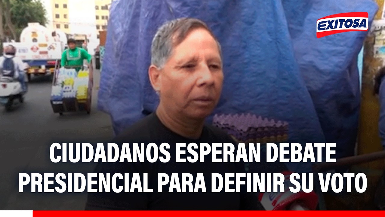 🔴🔵 Ciudadanos esperan debate presidencial para definir su voto este 7 de junio