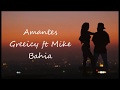 Greeicy ft Mike Bahia - Amantes letra Greeicy ft Mike Bahia - Amantes letra
